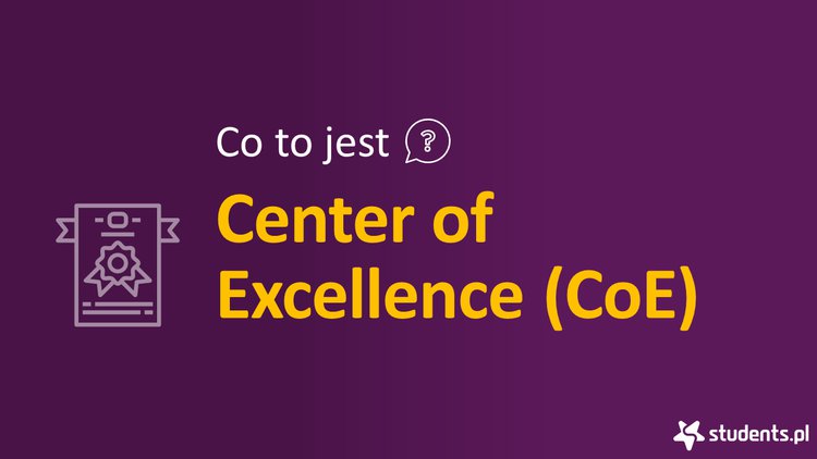 Co to jest Center of Excellence?